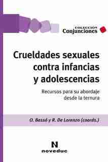 CRUELDADES SEXUALES CONTRA INFANCIAS Y ADOLESCENCIAS