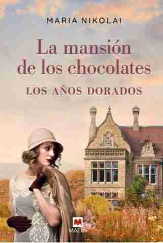 MANSION DE LOS CHOCOLATES LA LOS ANOS DORADOS (2)