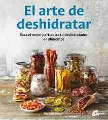 ARTE DE DESHIDRATAR EL