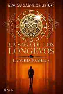 SAGA DE LOS LONGEVOS LA 1 LA VIEJA FAMILIA