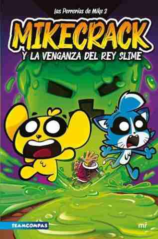 PERRERIAS DE MIKE 3 LAS MIKECRACK Y LA VENGANZA D