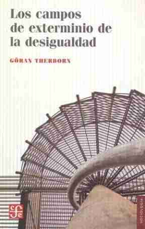 CAMPOS DE EXTERMINIO DE LA DESIGUALDAD LOS