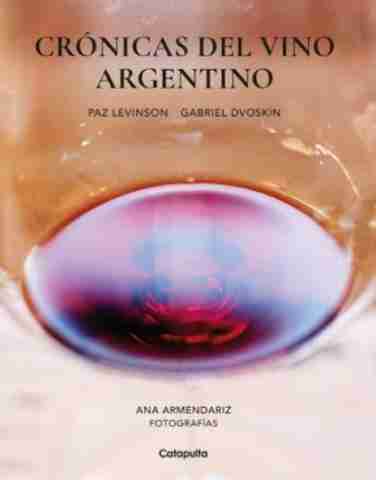 CRONICAS DEL VINO ARGENTINO