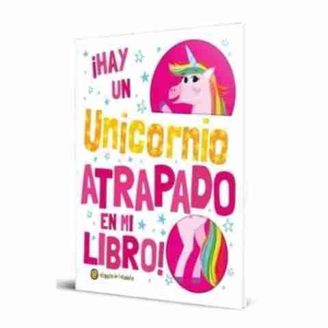 HAY UN UNICORNIO ATRAPADO EN MI LIBRO