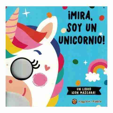 MIRA SOY UN UNICORNIO